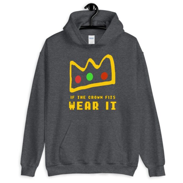 if the crown fits wear it Hoodie - Crown Hoodie - Unisex Hoodie - Image 2