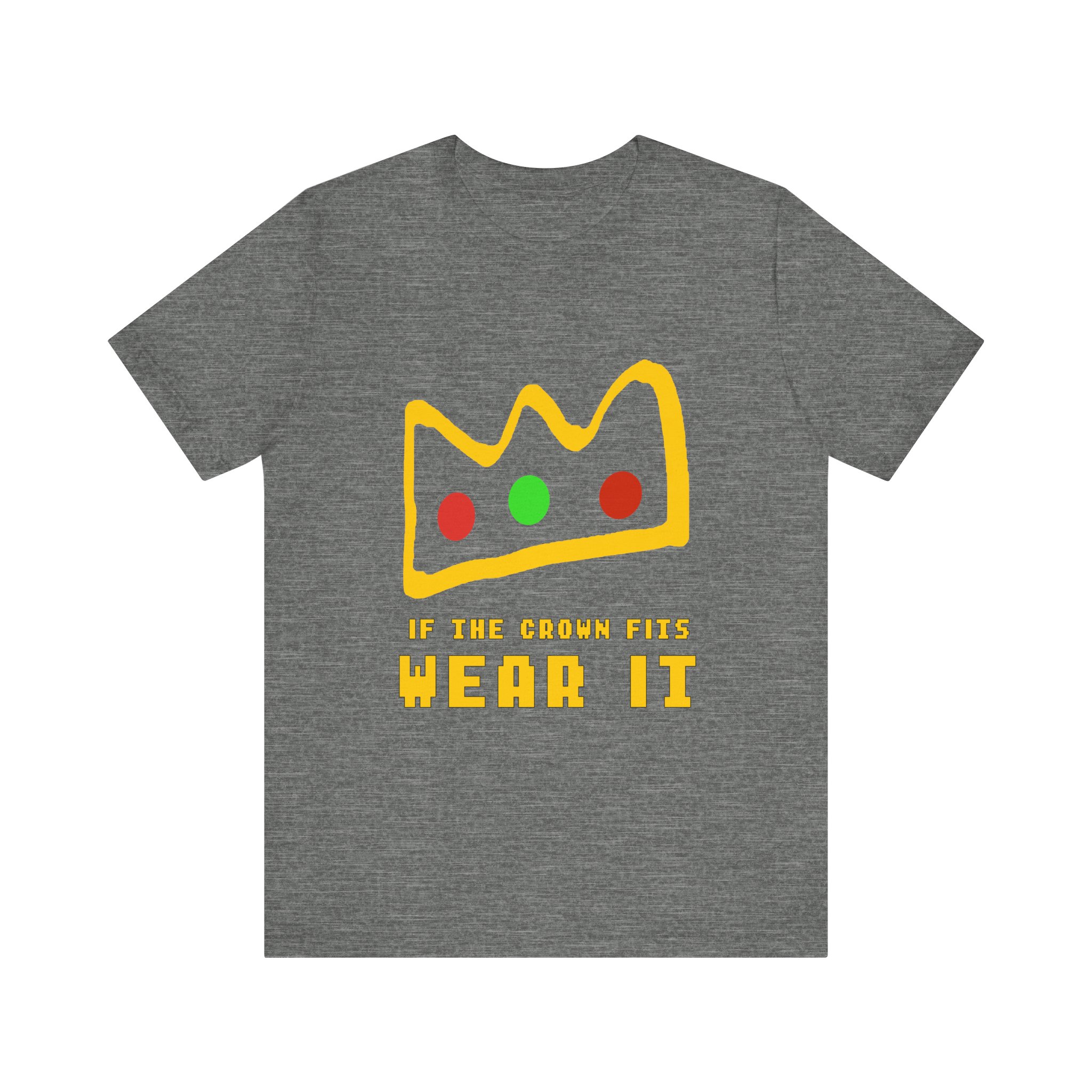 if the crown fits wear it Shirt - Crown Shirt - Unisex Shirt - Image 3