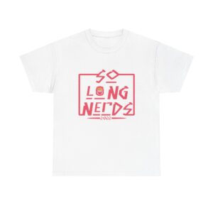 So long nerds Shirt (Unisex Heavy Cotton Tee)