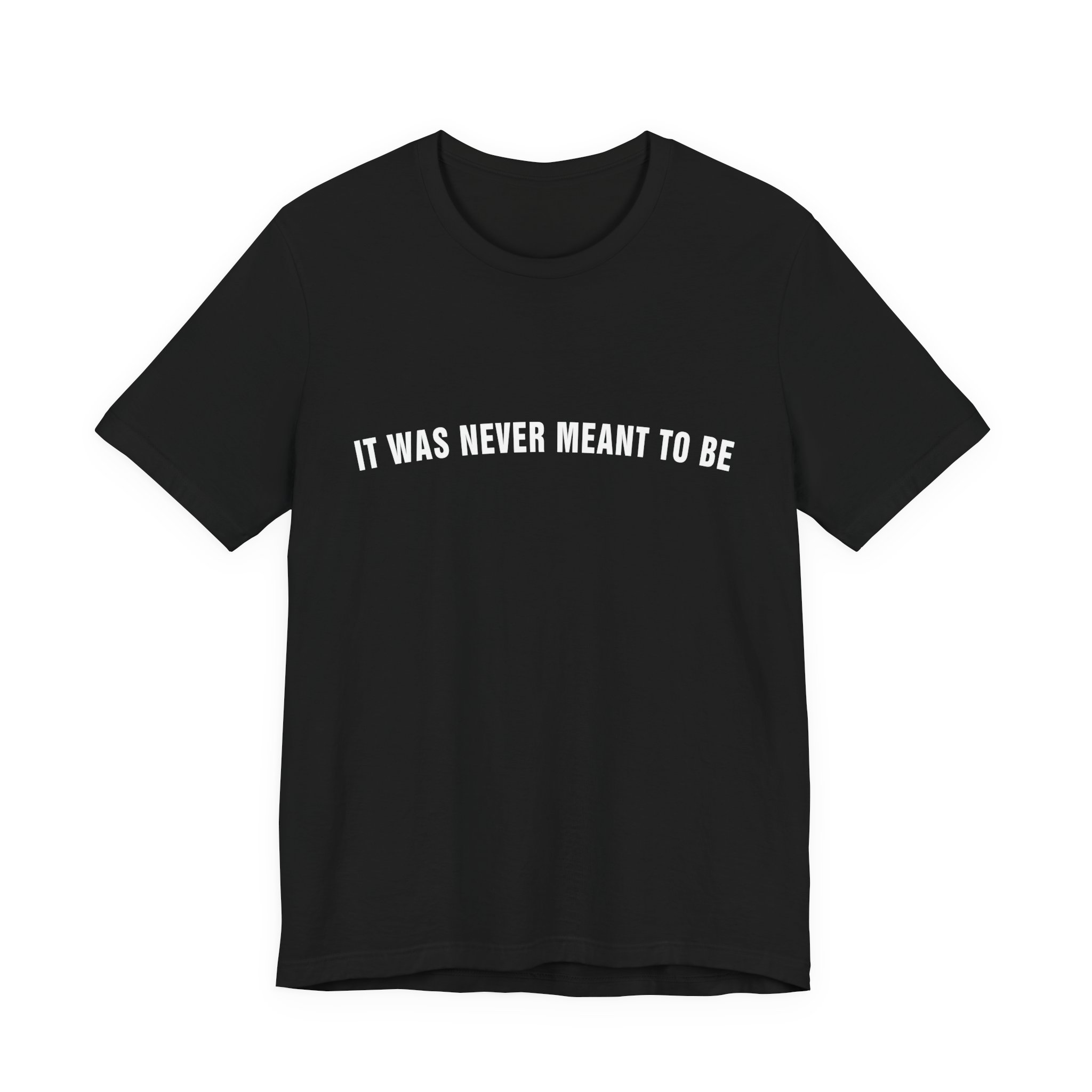 It was never meant to be Shirt - Gift for Gamers - Unisex Jersey Short Sleeve Tee