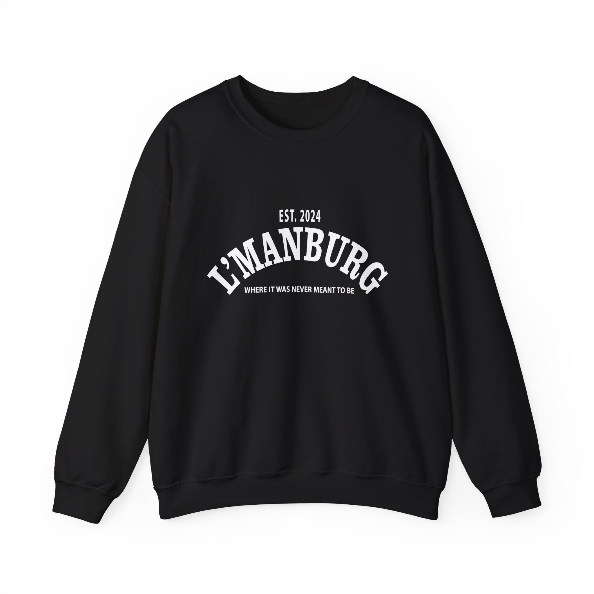Where it was never meant to be Sweatshirt - Gift For Gamers - Unisex Heavy Blend Crewneck Sweatshirt